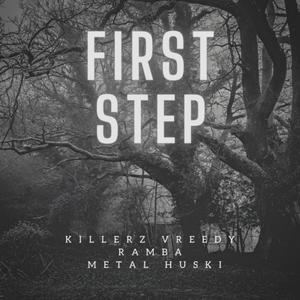 First Step (with Ramba) [feat. Metal Huski]