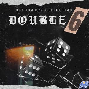 Double 6 (feat. Bella Ciao)