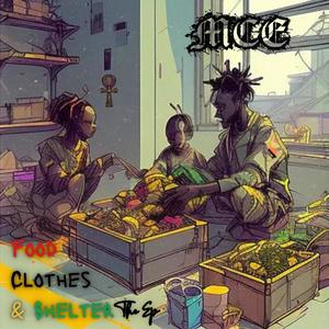 Food, Clothes & Shelter (Explicit)