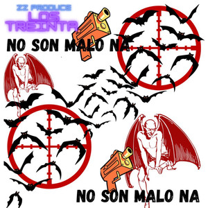 No Son Malo Na (Explicit)