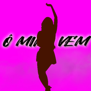 Ô Mina Vem (Explicit)