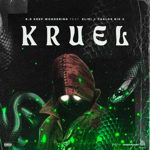 Kruel (feat. Eliei & Carlos Big C) [Explicit]