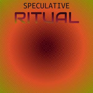 Speculative Ritual