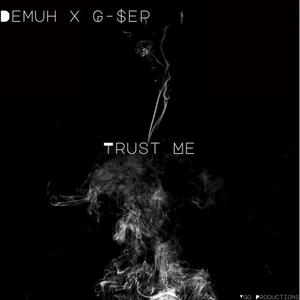 Trust Me (feat. G-$ep) (Explicit)