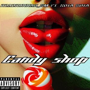 Candy Shop (feat. Kota Kota) (Explicit)