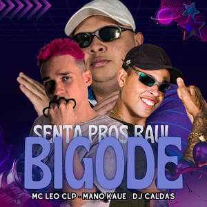 Senta Pros Raul Bigode (Explicit)