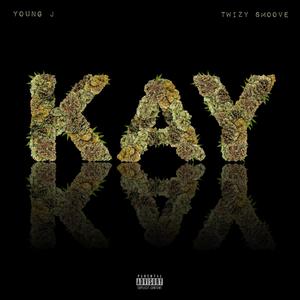 KAY KAY (feat. Twizy Smoove) [Explicit]