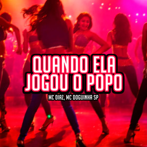 Quando Ela Jogou o Popo (Explicit)