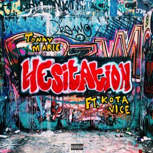 Hesitation (feat. Kota Vice) [Explicit]