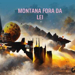 MONTANA FORA DA LEI (Explicit)