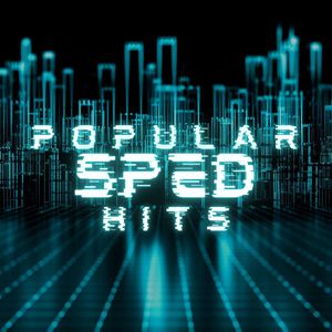 Popular Sped Hits (Explicit)