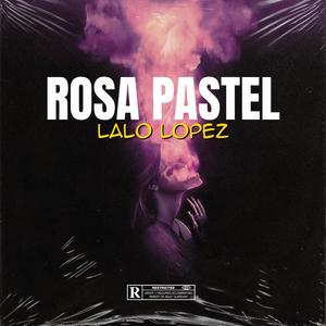 Rosa Pastel (Explicit)