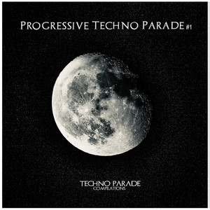 Progressive Techno Parade, Vol. 1