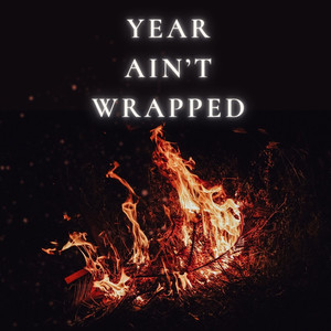 Year Ain't Wrapped (Explicit)