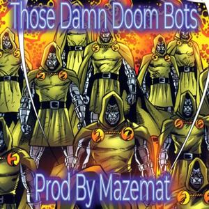 Those Damn Doom Bots (Explicit)