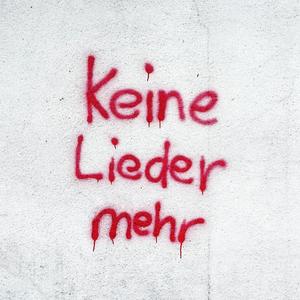 Keine Lieder Mehr (Explicit)