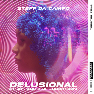 Delusional(feat. Cassa Jackson)