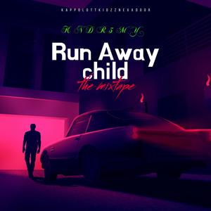 Run Away Child (Explicit)