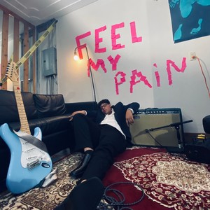 Feel My Pain (Explicit)