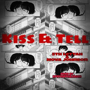 Kiss & Tell (feat. Nova Johnson) [Explicit]