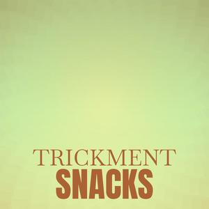 Trickment Snacks