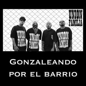 Gonzaleando por el Barrio (Explicit)
