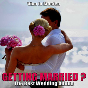 Getting Married? - The Best Wedding Album