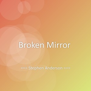 Broken Mirror