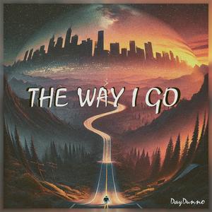 THE WAY I GO (Explicit)