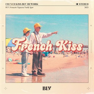 French Kiss (BLV Rework)