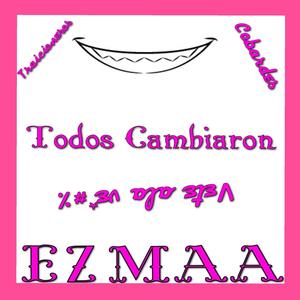 TODOS CAMBIARON (Explicit)