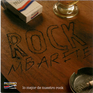 Rock Mbarete. 16 Éxitos del Rock Paraguayo