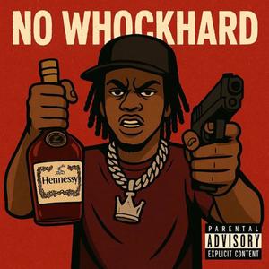 No Whockhard (Explicit)