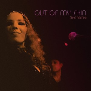 Out of My Skin (The Remix)