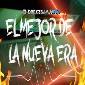 el mejor de la nueva era (feat. El Dreyzel la Nota)