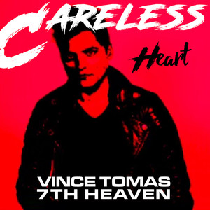 Careless Heart (7th Heaven Radio Edit)