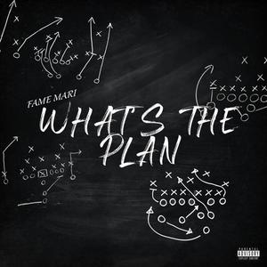 Whats The Plan (Explicit)