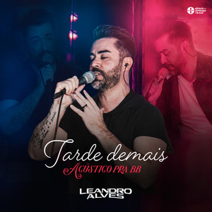 Tarde Demais (Acústico)