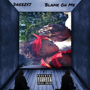 Blame On Me (Explicit)