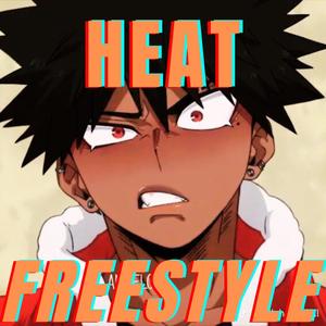 HEAT (FREESTYLE) [Explicit]