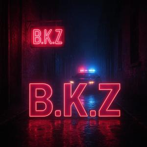 B.K.Z (feat. MC CRAZY & NINO OG)
