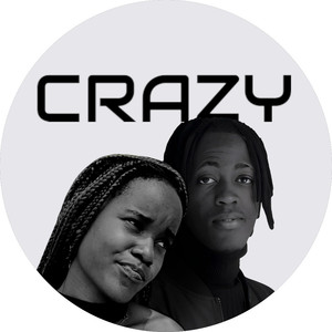 Crazy (Explicit)