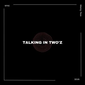 TALKING IN TWO'Z (Explicit)