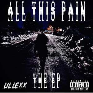 All This Pain (Explicit)