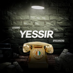 Yessir (feat. Apocahuero) [Explicit]