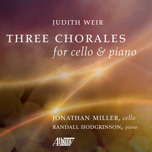 Judith Weir: Three Chorales for Cello & Piano