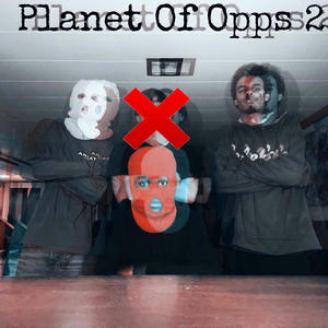 Planet of the opps 2 (feat. Yung T & Yung E) (Explicit)