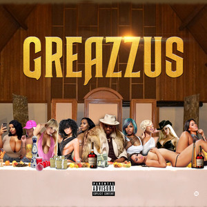 Greazzus (Explicit)