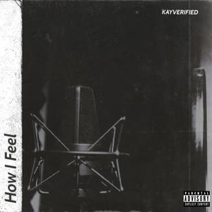 How I Feel (Explicit)