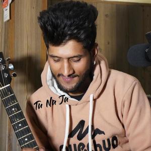 Tu Na Ja(feat. Kabir)